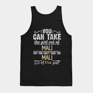 You Can Take The Girl Out Of Mali But You Cant Take The Mali Out Of The Girl Design - Gift for Malian With Mali Roots Tank Top